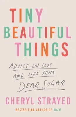 Tiny Beautiful Things: Reese's Book Club