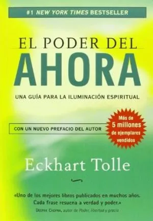 El poder del ahora : un camino hacia la realización espiritual - 1. edición