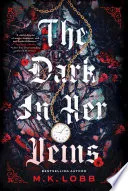 The Dark in Her Veins