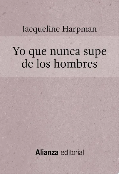 Yo que nunca supe de los hombres