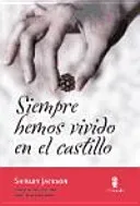 Siempre hemos vivido en el castillo