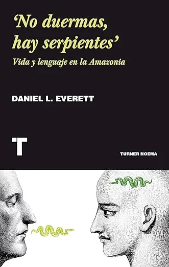 Portada de No duermas, hay serpientes : vida y lenguaje en la Amazonia